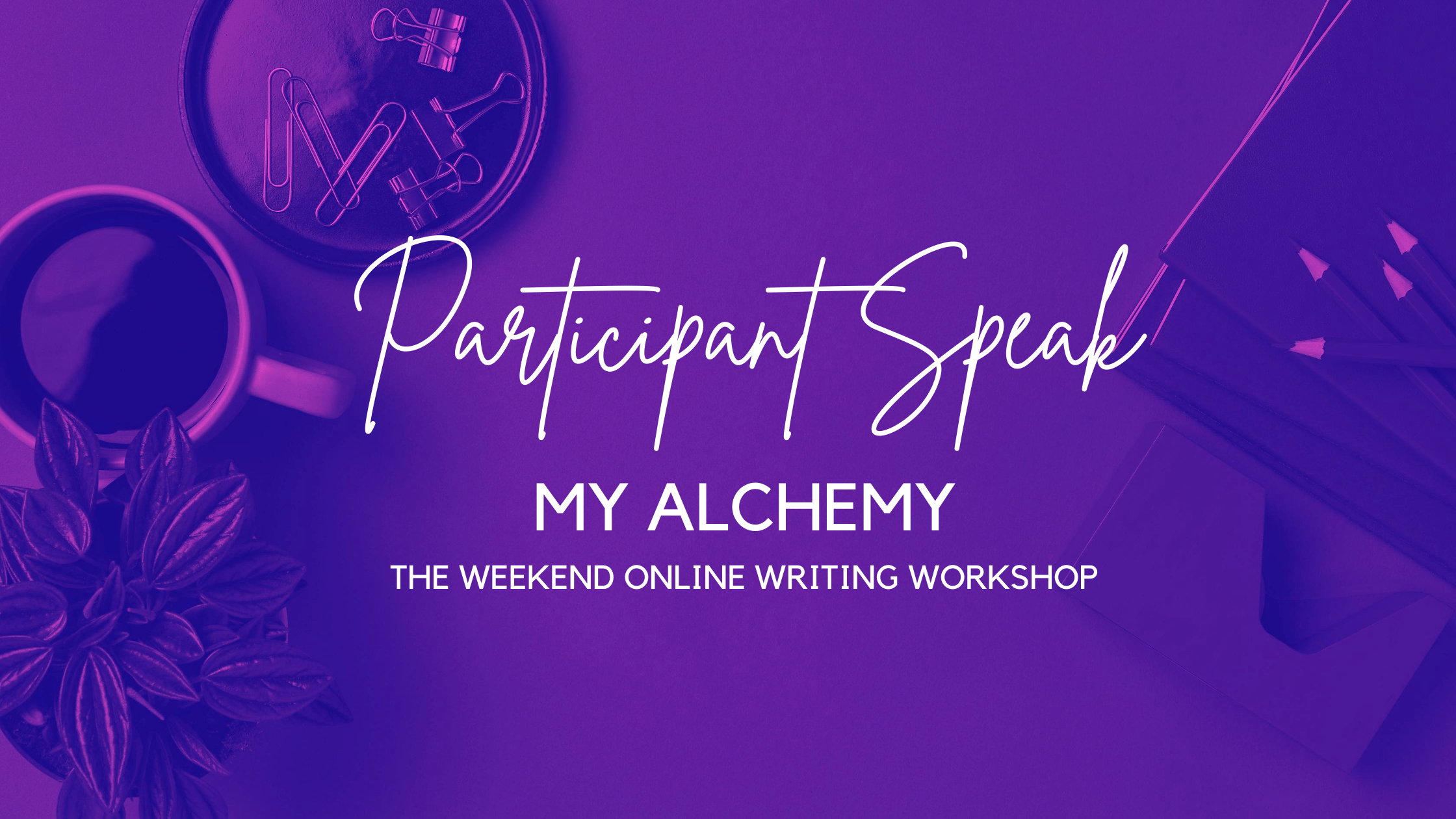 Participant Speak